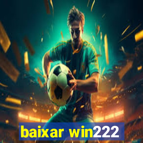 baixar win222