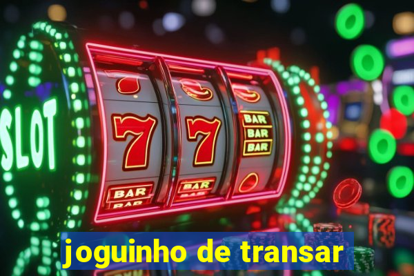 joguinho de transar