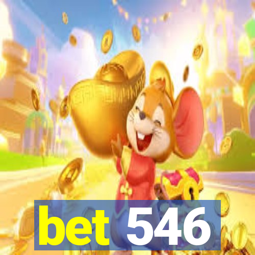 bet 546