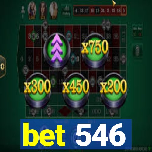 bet 546