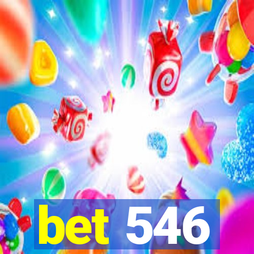 bet 546