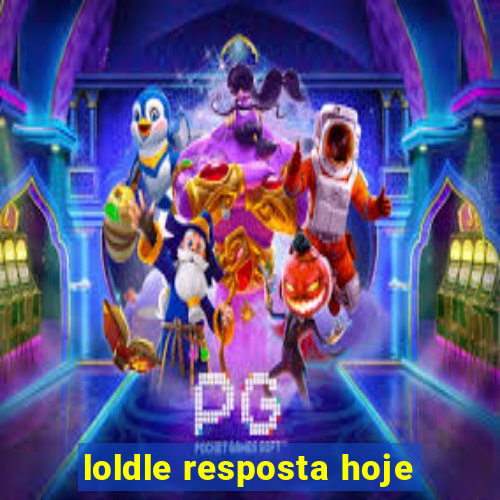 loldle resposta hoje