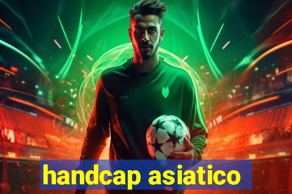 handcap asiatico