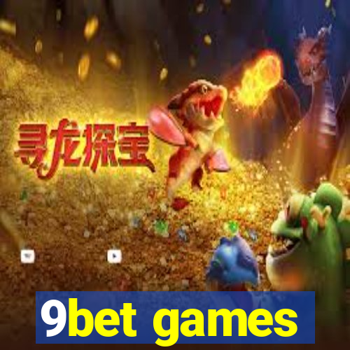 9bet games