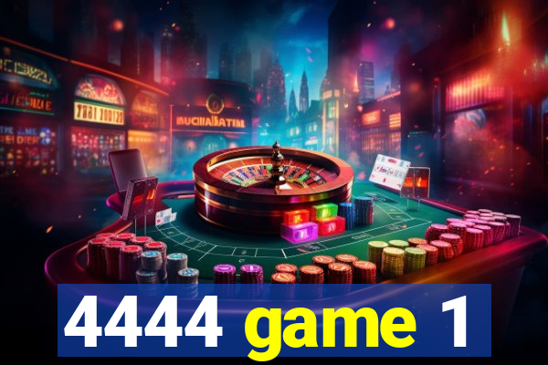 4444 game 1