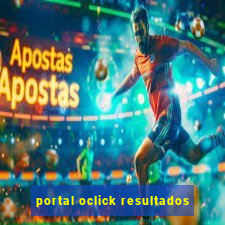 portal oclick resultados