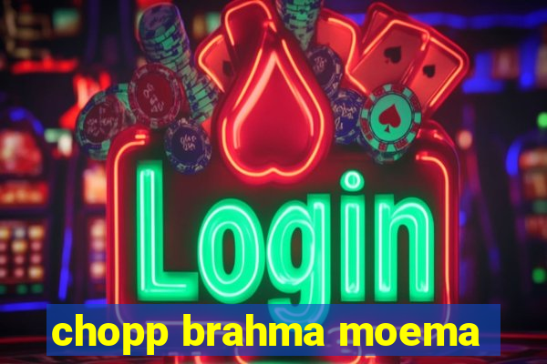 chopp brahma moema