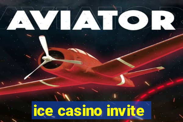 ice casino invite