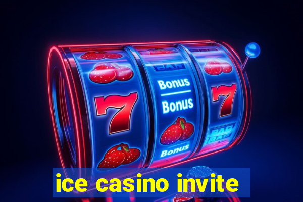 ice casino invite