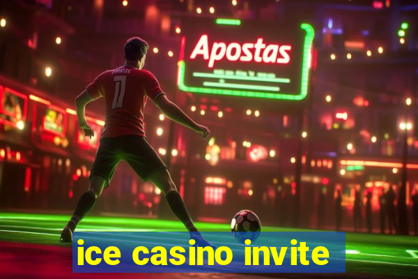 ice casino invite