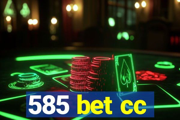 585 bet cc