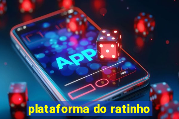 plataforma do ratinho