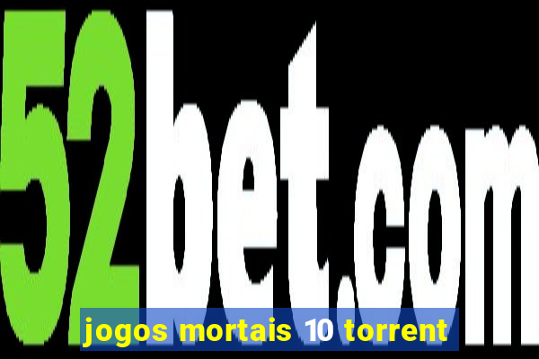 jogos mortais 10 torrent