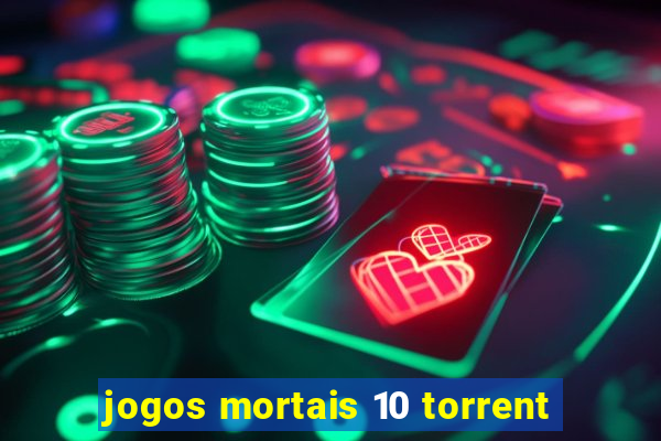 jogos mortais 10 torrent