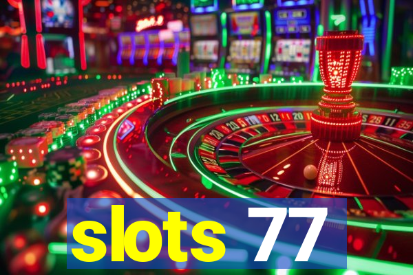 slots 77