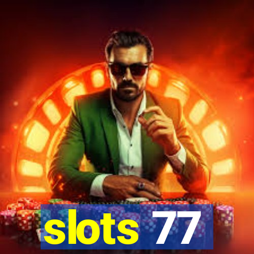 slots 77