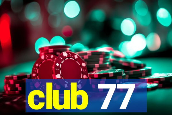 club 77