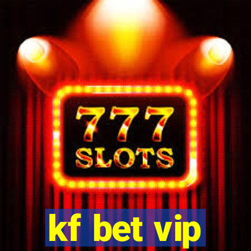 kf bet vip