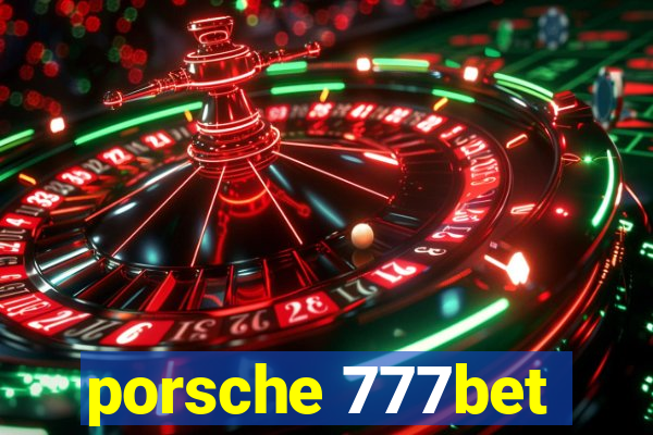 porsche 777bet