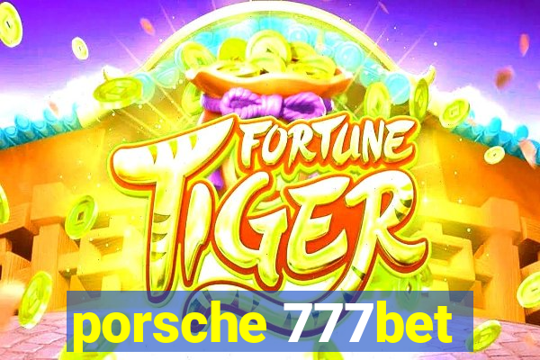 porsche 777bet