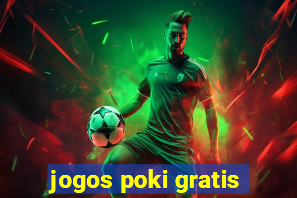 jogos poki gratis