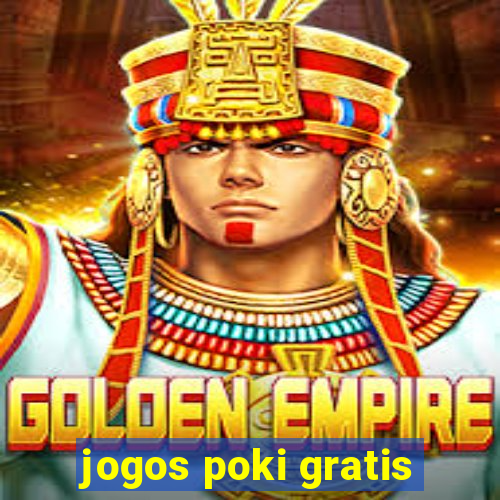 jogos poki gratis