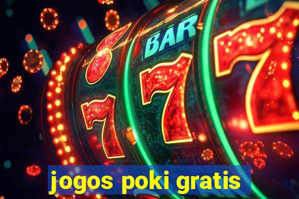 jogos poki gratis