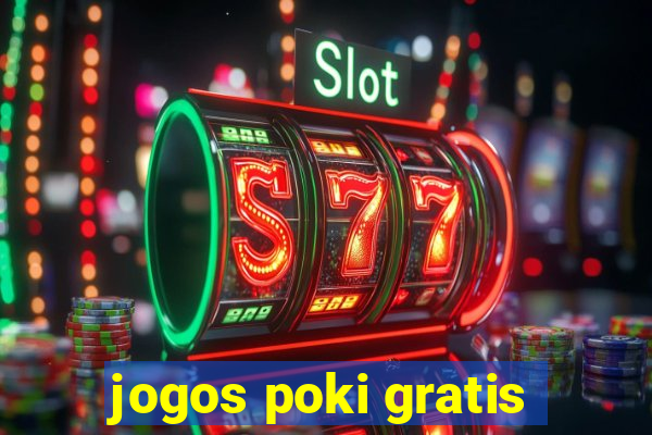 jogos poki gratis