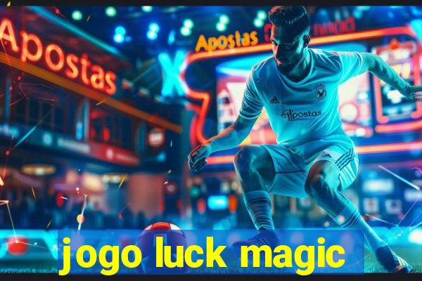 jogo luck magic