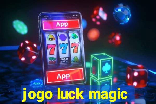 jogo luck magic