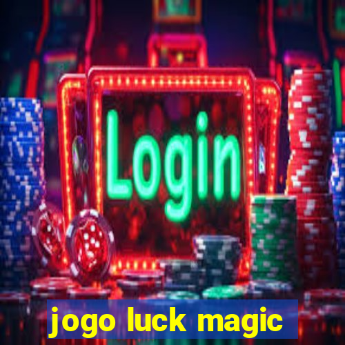 jogo luck magic