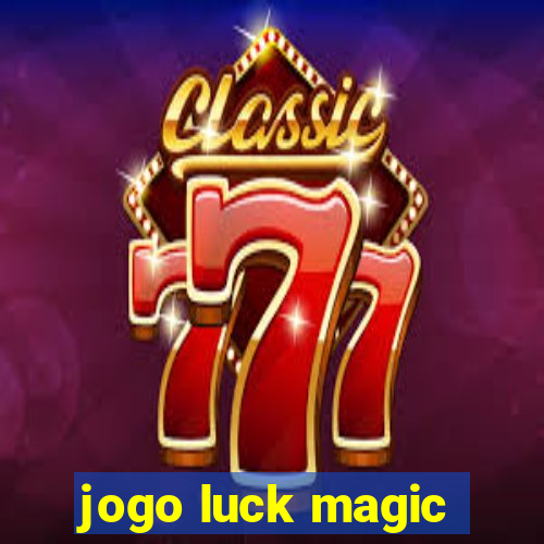 jogo luck magic