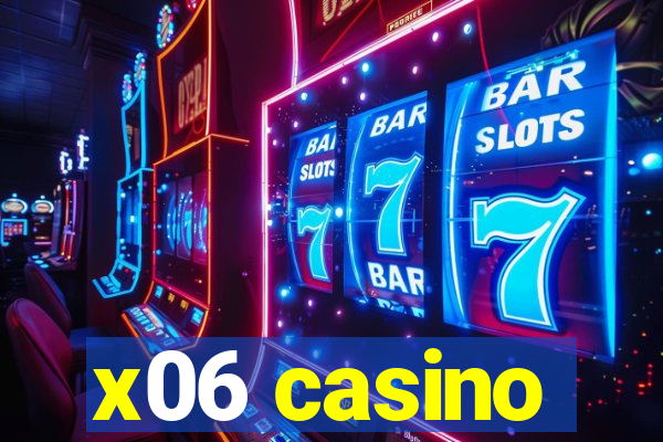 x06 casino