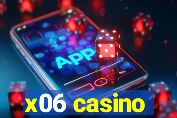 x06 casino