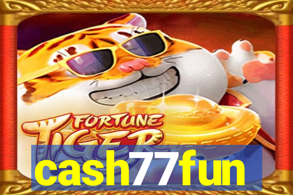 cash77fun