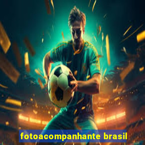 fotoacompanhante brasil