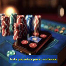 lista pecados para confessar