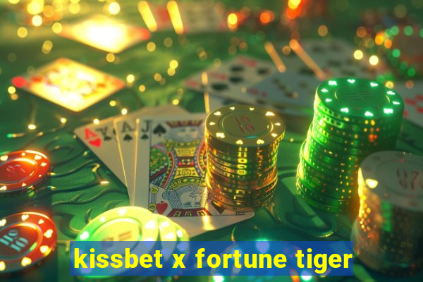 kissbet x fortune tiger