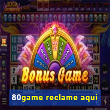 80game reclame aqui