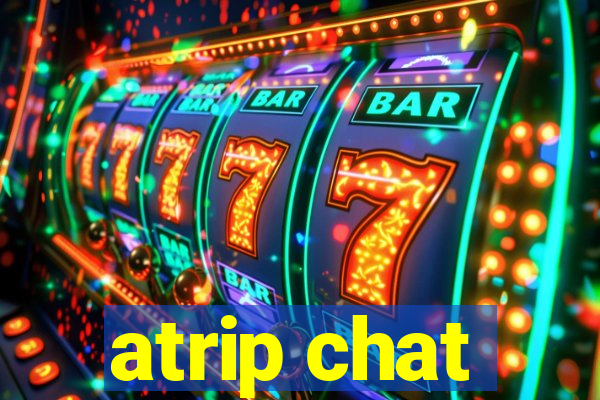 atrip chat