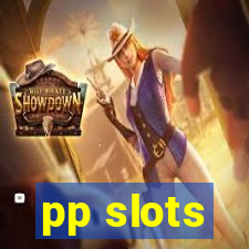 pp slots