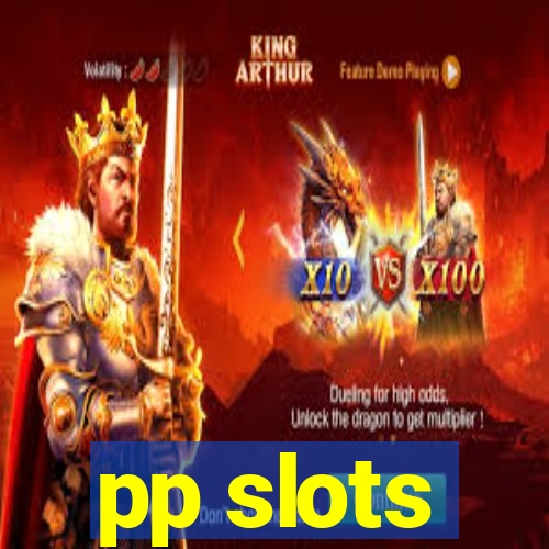 pp slots