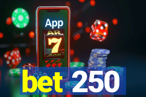 bet 250