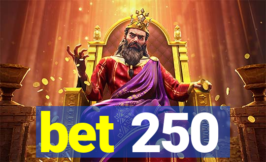 bet 250