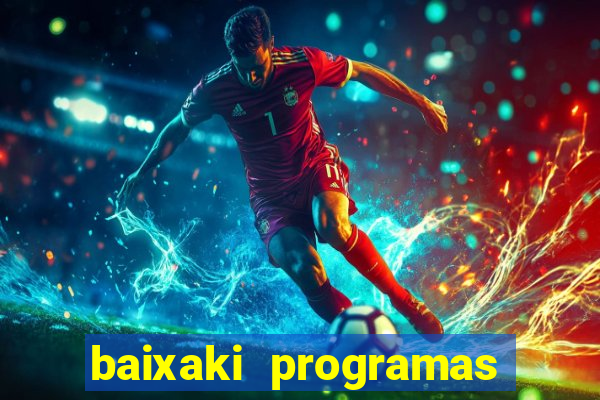 baixaki programas gratis para pc windows 7