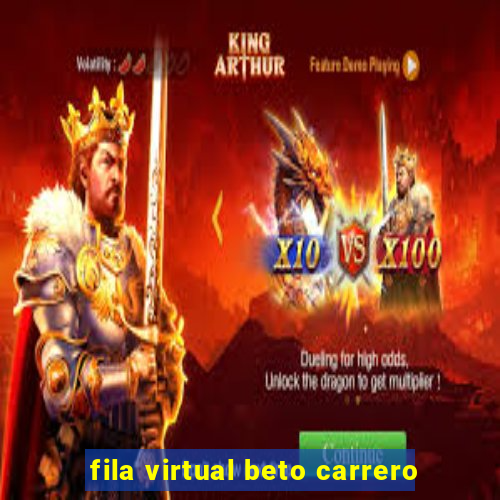 fila virtual beto carrero