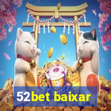 52bet baixar