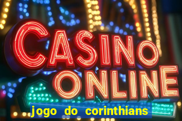 jogo do corinthians multi canais