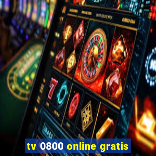 tv 0800 online gratis