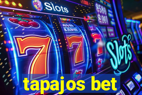 tapajos bet